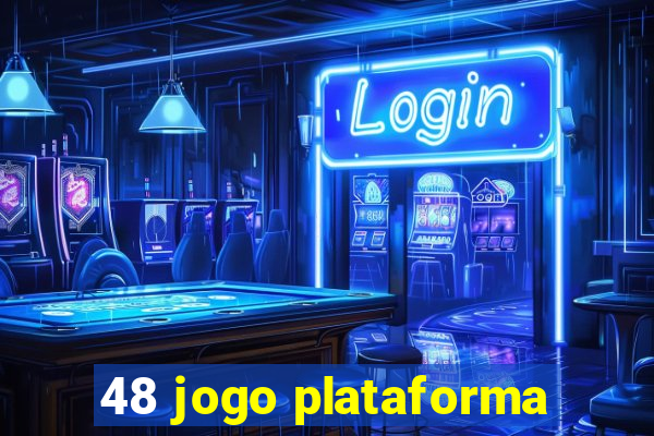 48 jogo plataforma